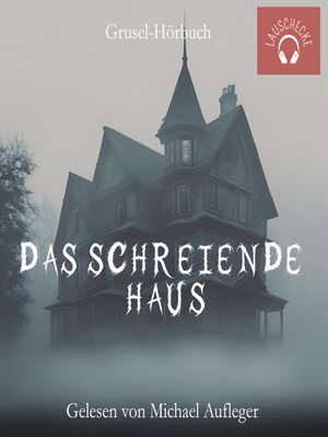 cover image of Das schreiende Haus